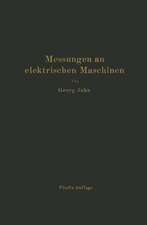 Messungen an elektrischen Maschinen: Apparate, Instrumente, Methoden, Schaltungen