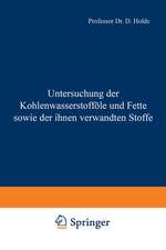 Untersuchung der Kohlenwasserstofföle und Fette sowie der ihnen verwandten Stoffe