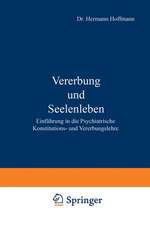 Vererbung und Seelenleben: Einführung in die Psychiatrische Konstitutions- und Vererbungslehre