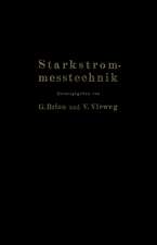 Starkstrommeßtechnik: Ein Handbuch für Laboratorium und Praxis