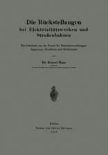 Die Rückstellungen bei Elektrizitätswerken und Straßenbahnen: Ein Lehrbuch aus der Praxis für Betriebsverwaltungen Ingenieure, Kaufleute und Studierende