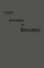 Rathschläge über den Blitzschutz der Gebäude