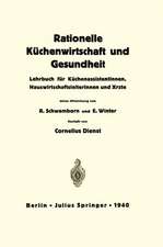 Rationelle Küchenwirtschaft und Gesundheit: Lehrbuch für Küchenassistentinnen, Hauswirtschaftsleiterinnen und Ärzte