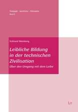 Leibliche Bildung in der technischen Zivilisation