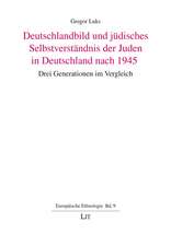 Deutschlandbild und jüdisches Selbstverständnis der Juden in Deutschland nach 1945