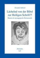 Lächelnd von der Bibel zur Heiligen Schrift?!