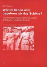 Warum lieben und begehren wir das Schöne?