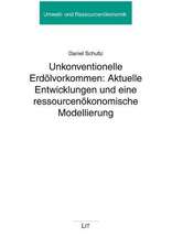 Unkonventionelle Erdölvorkommen: Aktuelle Entwicklungen und eine ressourcenökonomische Modellierung