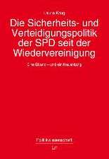 Die Sicherheits- und Verteidigungspolitik der SPD seit der Wiedervereinigung