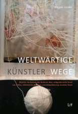 Weltwärtige Künstler-Wege