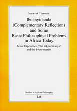 Ibuanyidanda (Complementary Reflection) and Some Basic Philosophical Problems in Africa Today