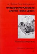 Underground Publishing and the Public Sphere