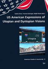 Us American Expressions of Utopian and Dystopian Visions