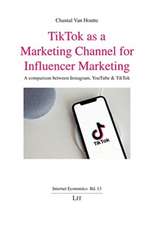 TIKTOK AS A MARKETING CHANNEL FOR INFLUE