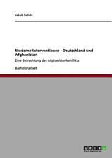 Moderne Interventionen - Deutschland und Afghanistan