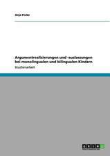 Argumentrealisierungen und -auslassungen bei monolingualen und bilingualen Kindern