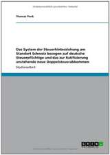 Das System der Steuerhinterziehung am Standort Schweiz bezogen auf deutsche Steuerpflichtige und das zur Ratifizierung anstehende neue Doppelsteuerabkommen