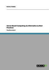 Server Based Computing als Alternative zu Best Practices