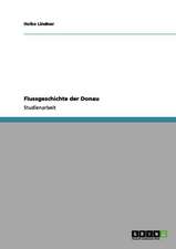 Flussgeschichte der Donau