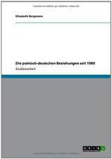 Die polnisch-deutschen Beziehungen seit 1989