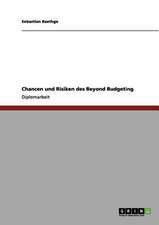 Chancen und Risiken des Beyond Budgeting