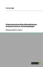 Einkommensteuerliche Behandlung des Verkaufs kleinerer Privatwaldungen