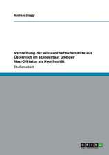 Vertreibung der wissenschaftlichen Elite aus Österreich im Ständestaat und der Nazi-Diktatur als Kontinuität