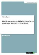 Der Hermeneutische Zirkel in Hans-Georg Gadamers 