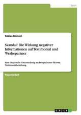 Skandal! Die Wirkung negativer Informationen auf Testimonial und Werbepartner