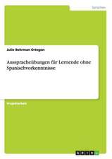 Ausspracheübungen für Lernende ohne Spanischvorkenntnisse