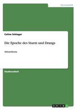 Die Epoche des Sturm und Drangs