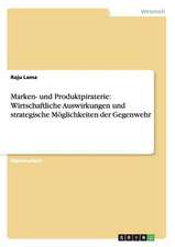 Marken- und Produktpiraterie: Wirtschaftliche Auswirkungen und strategische Möglichkeiten der Gegenwehr