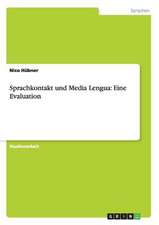 Sprachkontakt und Media Lengua: Eine Evaluation