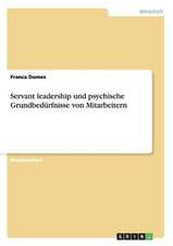 Servant leadership und psychische Grundbedürfnisse von Mitarbeitern