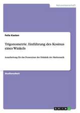 Trigonometrie. Einführung des Kosinus eines Winkels