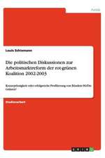 Die politischen Diskussionen zur Arbeitsmarktreform der rot-grünen Koalition 2002-2003