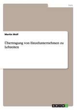 Übertragung von Einzelunternehmen zu Lebzeiten