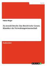 Zu Arnold Brecht: Das Brecht'sche Gesetz. Klassiker der Verwaltungswissenschaft