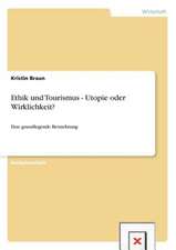 Ethik und Tourismus - Utopie oder Wirklichkeit?