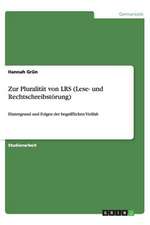 Zur Pluralität von LRS (Lese- und Rechtschreibstörung)