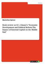 Book review on B. L. Glasser's "Economic Development and Political Reform: The Impact of External Capital on the Middle East"