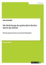 Die Bedrohung des gedruckten Buches durch das E-Book