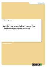 Sozialsponsoring als Instrument der Unternehmenskommunikation