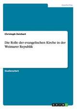 Die Rolle der evangelischen Kirche in der Weimarer Republik