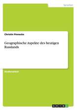 Geographische Aspekte des heutigen Russlands