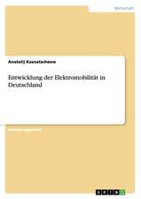 Entwicklung der Elektromobilität in Deutschland