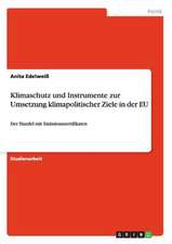 Klimaschutz und Instrumente zur Umsetzung klimapolitischer Ziele in der EU