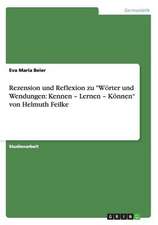 Rezension und Reflexion zu "Wörter und Wendungen: Kennen - Lernen - Können" von Helmuth Feilke