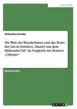 Die Welt des Wunderbaren und das Motiv der List in Strickers "Daniel von dem blühenden Tal" im Vergleich mit Homers "Odyssee"