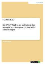 Die SWOT-Analyse als Instrument des strategischen Managements in sozialen Einrichtungen